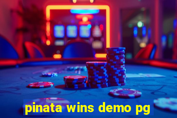 pinata wins demo pg